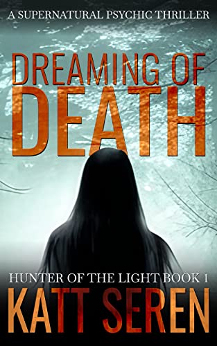 Dreaming of Death (Hunter of the Light Book 1) on Kindle