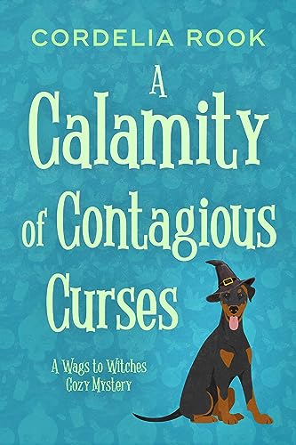 A Calamity of Contagious Curses (A Wags to Witches Cozy Mystery Book 2) on Kindle