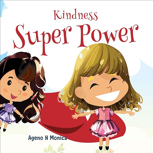 Kindness Superpower: Building Character through Kindness (Super Power) on Kindle