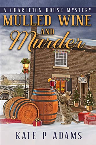Mulled Wine and Murder (The Charleton House Mysteries Book 5) on Kindle
