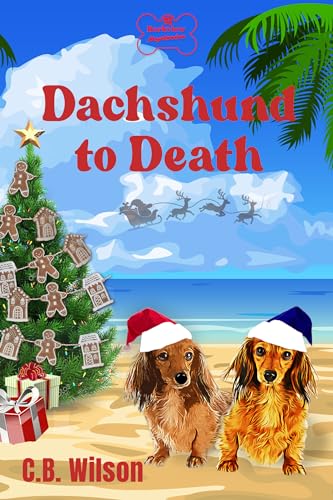 Dachshund To Death (Barkview Mysteries Book 11) on Kindle