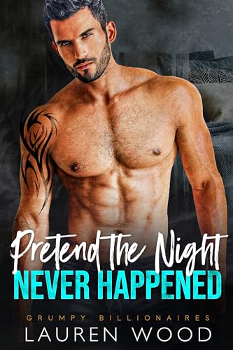 Pretend The Night Never Happened (Grumpy Billionaires Book 6) on Kindle
