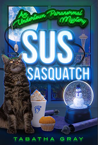 Sus Sasquatch (Undertown Paranormal Mysteries Book 3) on Kindle