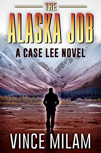 The Alaska Job (Case Lee Book 12) on Kindle