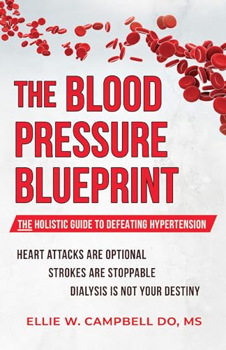 The Blood Pressure BluePrint: The Holistic Guide to Defeating Hypertension on Kindle