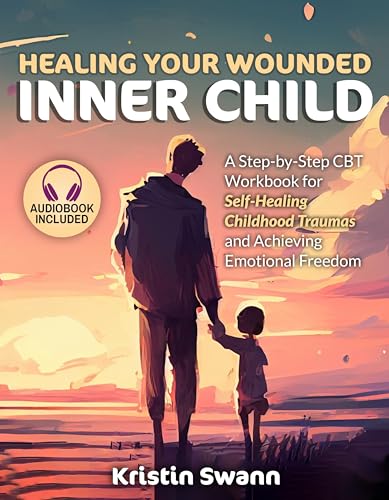 Healing Your Wounded Inner Child on Kindle