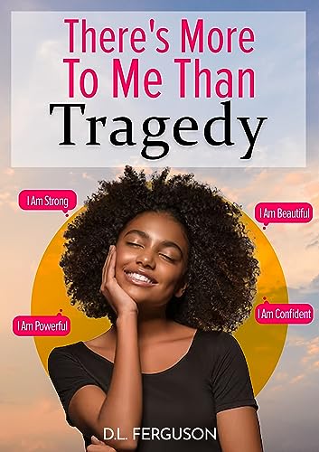 There's More To Me Than Tragedy on Kindle