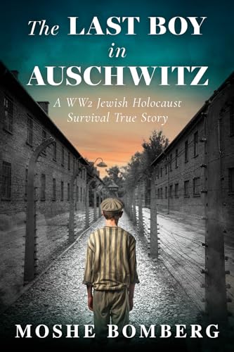 The Last Boy in Auschwitz (Heroic Children of World War II) on Kindle