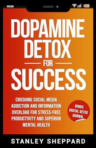 Dopamine Detox for Success on Kindle