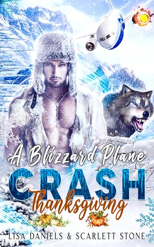 A Blizzard Plane Crash Thanksgiving (Holiday Shifters of Frost Mountain) on Kindle