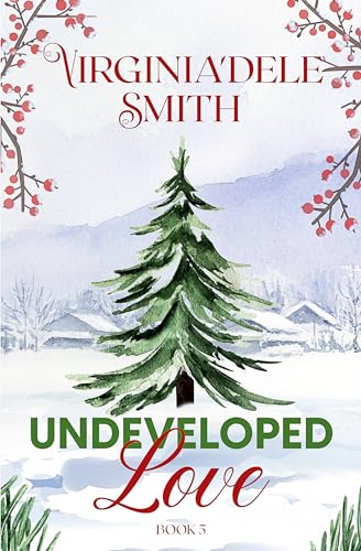 Undeveloped Love (Green Hills) on Kindle