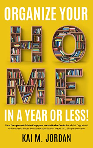 Organize Your Home In A Year Or Less! on Kindle