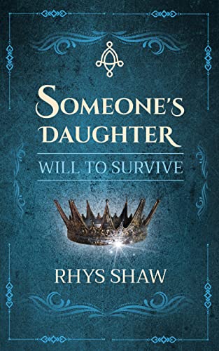 Someone's Daughter: Will To Survive (The Welexia Series Book 1) on Kindle