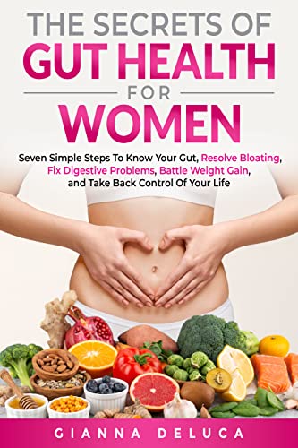 The Secrets Of Gut Health For Women on Kindle