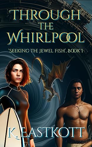 Through the Whirlpool (Seeking the Jewel Fish Book 1) on Kindle