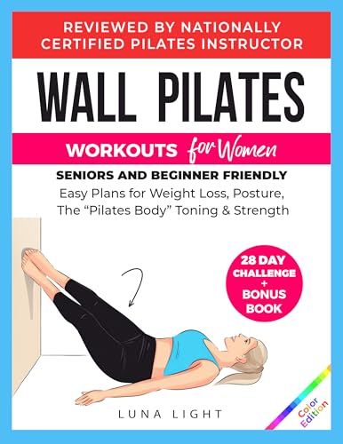 Wall Pilates Workouts: 28 Day Wall Pilates Book for Women, Seniors and Beginners on Kindle