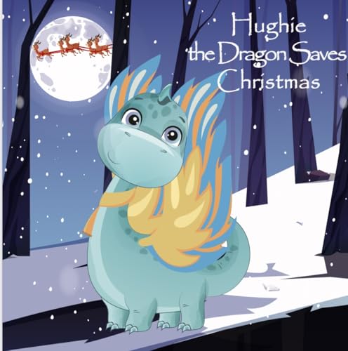 Hughie The Dragon Saves Christmas on Kindle