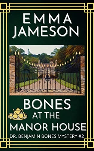 Bones at the Manor House (Dr. Benjamin Bones Mysteries Book 2) on Kindle