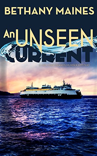 An Unseen Current (San Juan Islands Murder Mysteries Book 1) on Kindle
