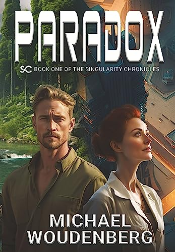 Paradox (The Singularity Chronicles Book 1) on Kindle