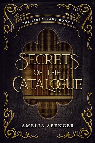 Secrets of the Catalogue (The Librarians Book 1) on Kindle