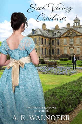 Such Vexing Creatures (The Whitehall Romances) on Kindle
