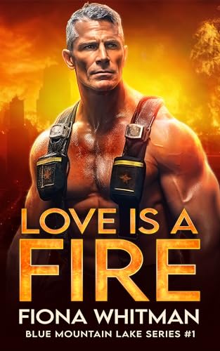 Love is a Fire (Blue Mountain Lake Series Book 1) on Kindle