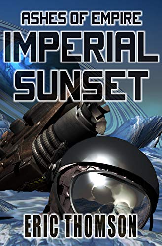 Imperial Sunset (Ashes of Empire Book 1) on Kindle
