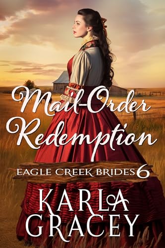 Mail-Order Redemption (Eagle Creek Brides Book 6) on Kindle