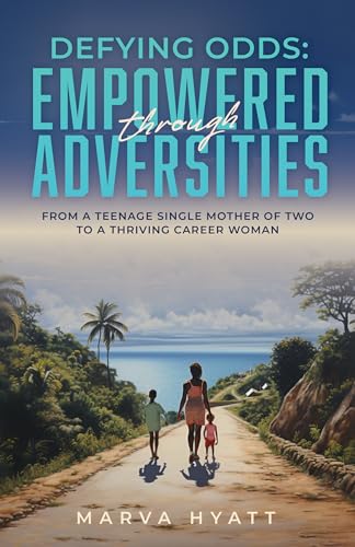 Defying Odds: Empowered through Adversities on Kindle