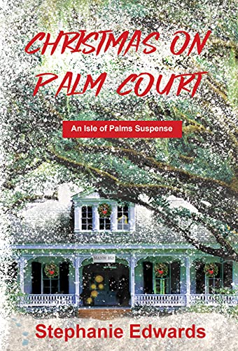 Christmas on Palm Court (Isle of Palms Suspense Book 3) on Kindle