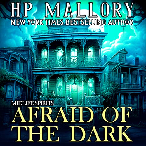 Afraid Of The Dark (Midlife Spirits Ghost Romance Series Book 1) on Kindle