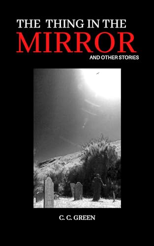 The Thing In The Mirror: And Other Stories on Kindle