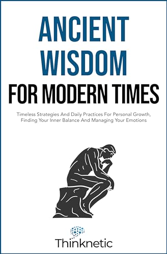 Ancient Wisdom For Modern Times (Stoicism Mastery Book 4) on Kindle
