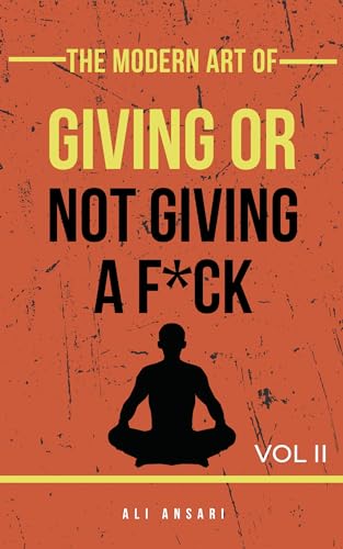 The Modern Art of Giving or Not Giving a F*ck (The Arts Series Book 2) on Kindle