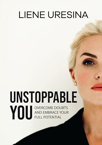 Unstoppable You: Get Rid of Your Fears, Limitations and Reach Your True Potential: Self Development Book for Woman on Kindle