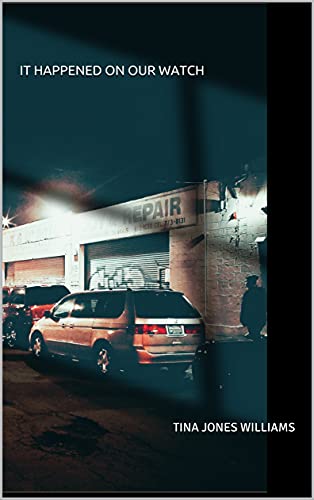 It Happened on Our Watch on Kindle