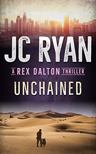 Unchained: A Rex Dalton Thriller on Kindle