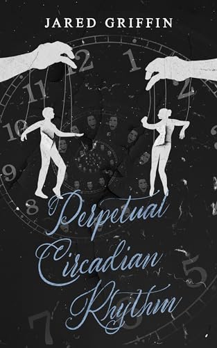 The Perpetual Circadian Rhythm on Kindle