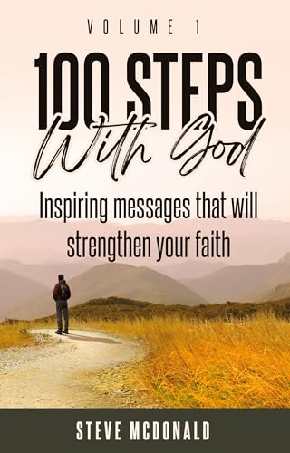 100 Steps With God (100 Steps With God Book 1) on Kindle