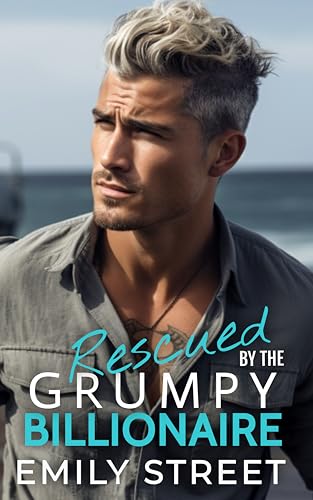 Rescued by the Grumpy Billionaire on Kindle