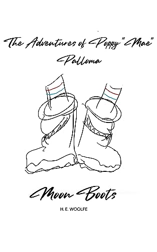 The Adventures of Poppy "Mae" Palloma: Moon Boots on Kindle