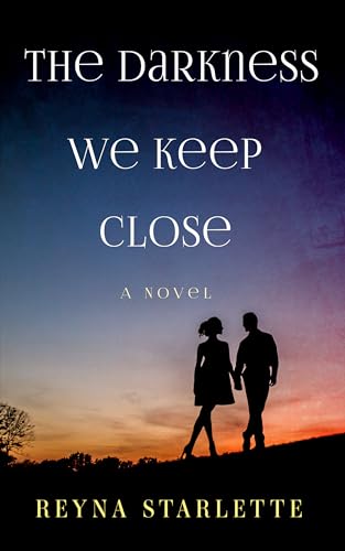 The Darkness We Keep Close on Kindle
