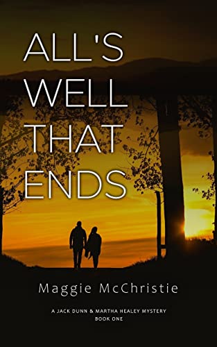 All's Well That Ends (A Jack Dunn and Martha Healey Mystery Book 1) on Kindle