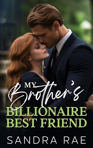 My Brother’s Billionaire Best Friend on Kindle