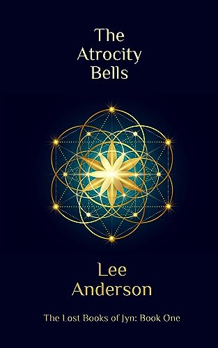 The Atrocity Bells (The Lost Books of Jyn Book 1) on Kindle
