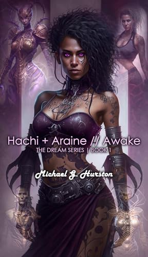 Hachi + Araine // Awake (Hachi + Araine // The Dream Series Book 1) on Kindle