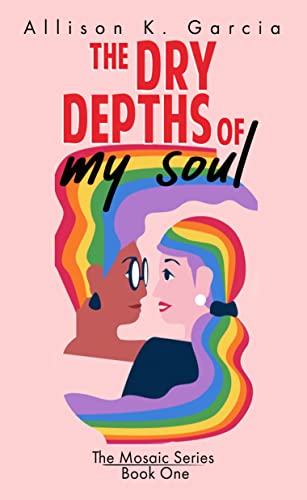 The Dry Depths of My Soul (The Mosaic Series Book 1) on Kindle