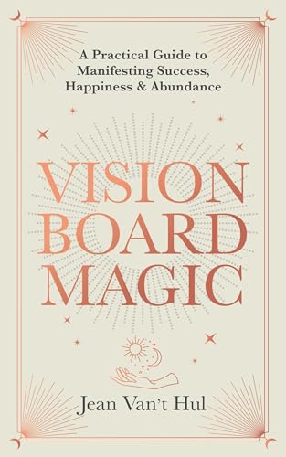 Vision Board Magic: A Practical Guide to Manifesting Success, Happiness & Abundance on Kindle