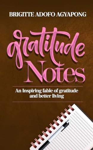 Gratitude Notes: An Inspiring Fable of Gratitude and Better Living (Notes of Gratitude Book 1) on Kindle